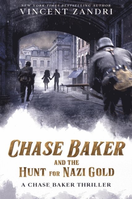 Vincent Zandri - Chase Baker and the Hunt for Nazi Gold, E-bok