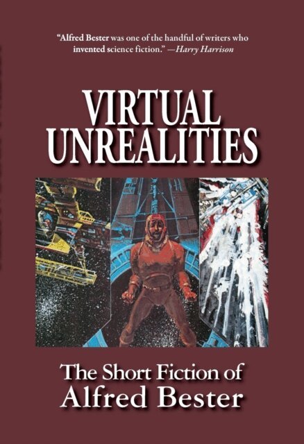 Alfred Bester - Virtual Unrealities, E-bok