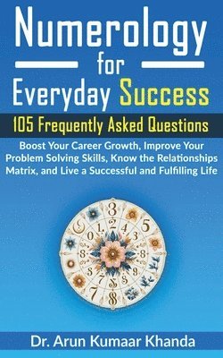 Arun Kumaar Khanda - Numerology for Everyday Success, Häftad. Tillgänglighet: Lägg i varukorg