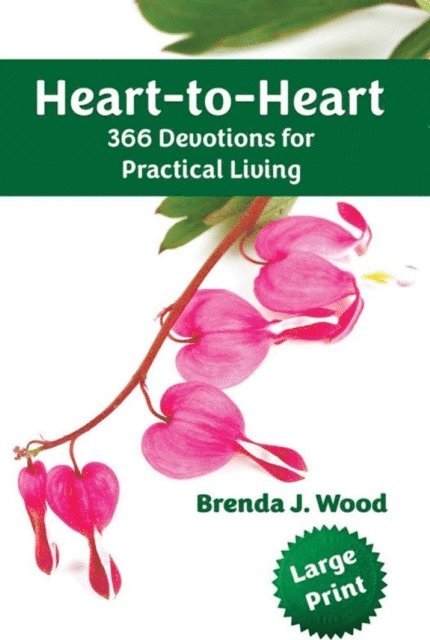 Brenda J Wood - Heart-to-Heart - 366 Devotions for Practical Living, E-bok. Tillgänglighet: Lägg i varukorg