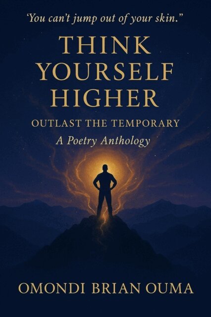 Omondi Brian Ouma - Think Yourself Higher, E-bok