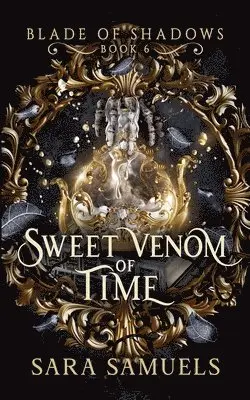 Sara Samuels - Sweet Venom of Time, Häftad. Tillgänglighet: Lägg i varukorg