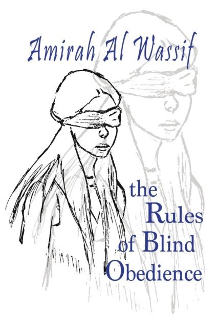 Amirah Al Wassif - Rules of Blind Obedience, E-bok
