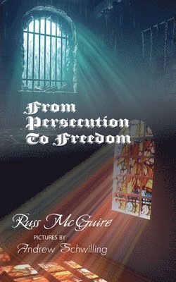 Russell McGuire - From Persecution to Freedom, Häftad. Tillgänglighet: Lägg i varukorg