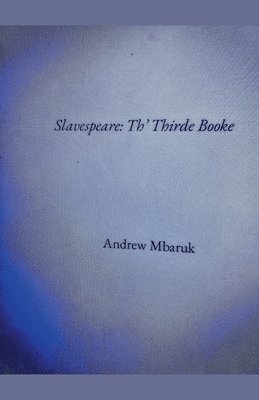 Andrew Mbaruk - Slavespeare, Häftad
