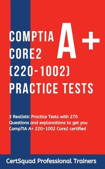 CertSquad Professional Trainers - CompTIA A+ Core 2 (220-1002)  Practice Tests, E-bok. Tillgänglighet: Lägg i varukorg