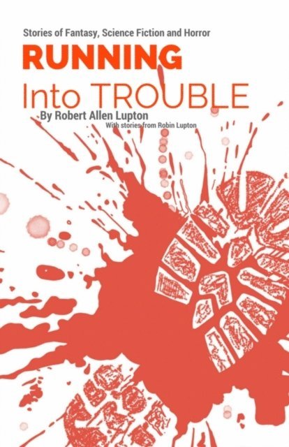 Robert Allen Lupton - Running into Trouble, E-bok