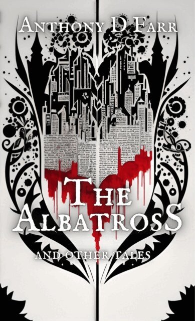 Anthony D Farr - Albatross and Other Tales, E-bok