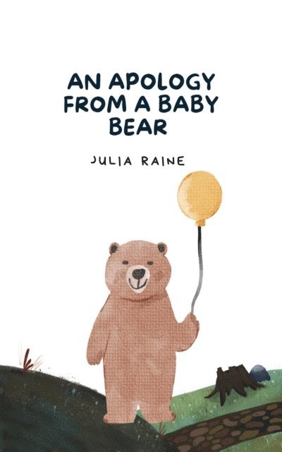 Julia Raine - Apology From A Baby Bear, E-bok