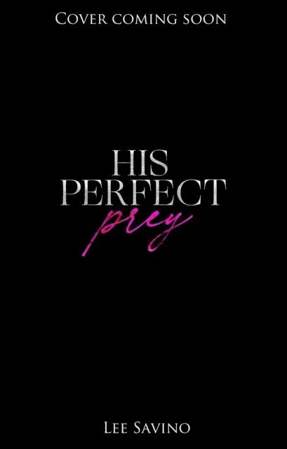 Lee Savino - His Perfect Prey, E-bok. Tillgänglighet: Lägg i varukorg