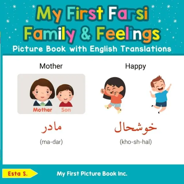 Esta S. - My First Farsi Family & Feelings Picture Book with English Translations, E-bok. Tillgänglighet: Lägg i varukorg