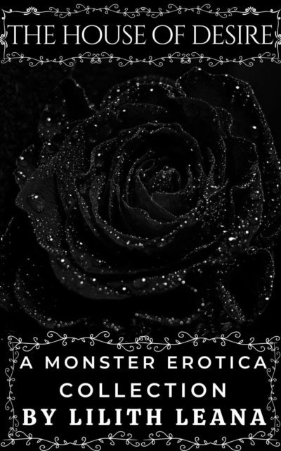 Lilith Leana - House of Desire, E-bok