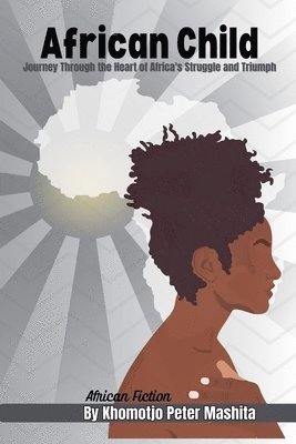 Khomotjo Peter Mashita - African Child, Häftad