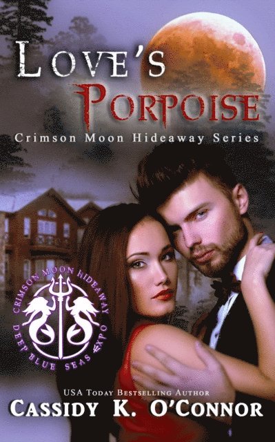 Cassidy K. O'Connor - Love's Porpoise, E-bok