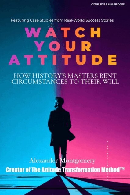 Alexander Montgomery - Watch Your Attitude, E-bok