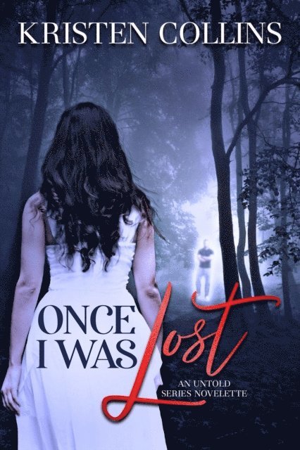 Kristen Collins - Once I Was Lost, E-bok
