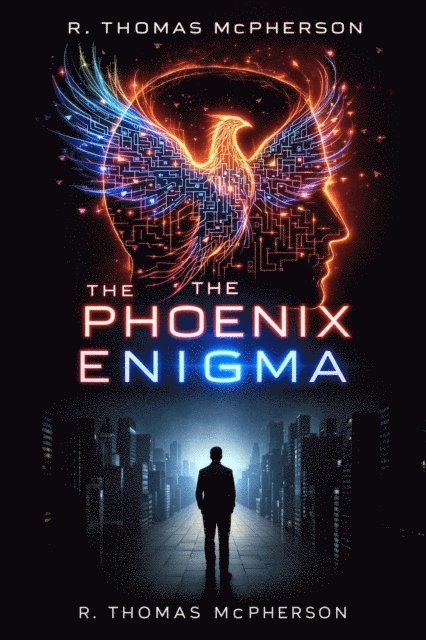 R Thomas McPherson - Phoenix Enigma, E-bok