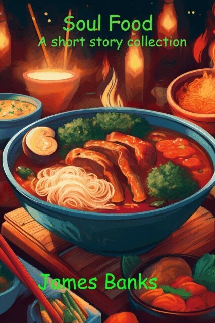 James Banks - Soul Food: A Short Story Collection, E-bok