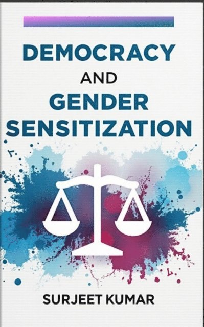 Surjeet Kumar - Democracy and Gender Sensitization, E-bok