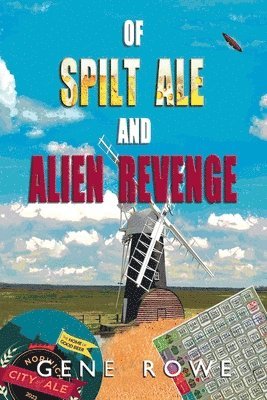 Gene Rowe - Of Spilt Ale and Alien Revenge, Häftad