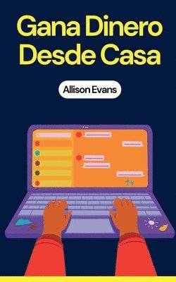 Allison Evans - Gana Dinero Desde Casa, Häftad