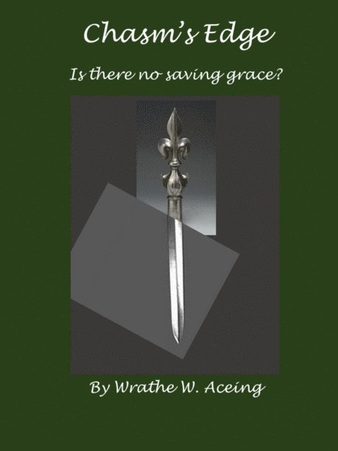 Wrathe W. Aceing - Chasm's Edge, E-bok