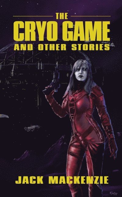Jack Mackenzie - Cryo Game and Other Stories, E-bok
