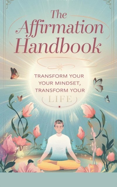 Timothy Scott Phillips - Affirmation Handbook, E-bok