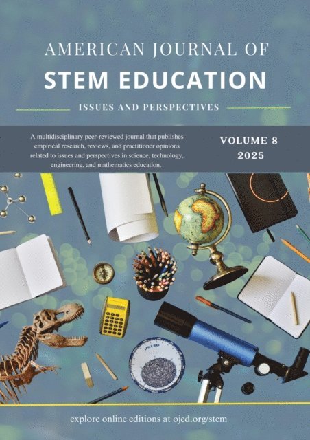STAR SCHOLARS - Vol. 8 (2025): American Journal of STEM Education: Issues and Perspectives, E-bok
