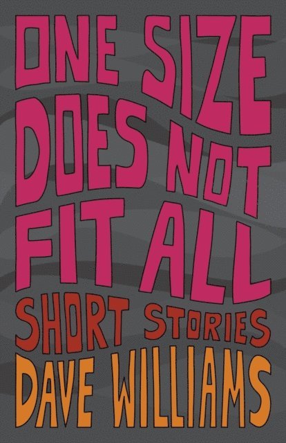 Dave Williams - One Size Does Not Fit All, E-bok