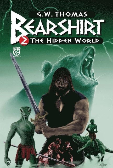 G. W. Thomas - Bearshirt 2: The Hidden World, E-bok