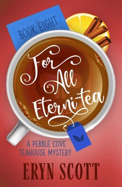 Eryn Scott - For All Eterni-tea, E-bok