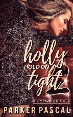 Parker Pascal - Holly Hold On Tight 2, Häftad. Tillgänglighet: Lägg i varukorg