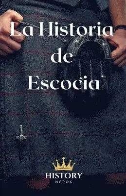 History Nerds - Historia de Escocia, Häftad. Tillgänglighet: Lägg i varukorg