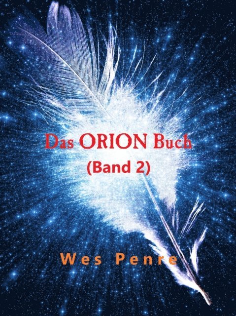 Wes Penre - Das Orion-Buch (Band 2), E-bok