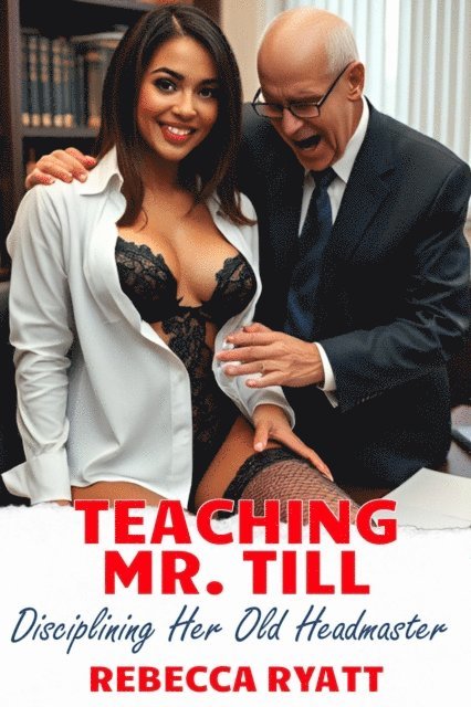Rebecca Ryatt - Teaching Mr. Till: Disciplining Her Old Headmaster, E-bok. Tillgänglighet: Lägg i varukorg