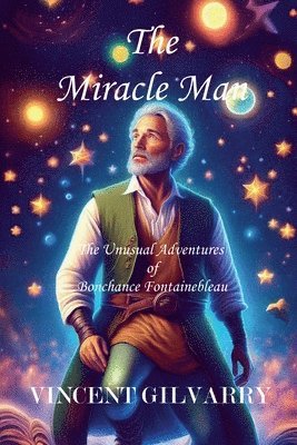 Vincent Gilvarry - Miracle Man, Häftad
