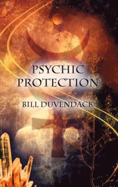 Bill Duvendack - Psychic Protection, E-bok