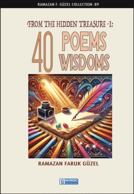 Ramazan Faruk Guzel, Roh Nordic AB - From the Hidden Treasure -1: 40 Poems, 40 Wisdoms, E-bok
