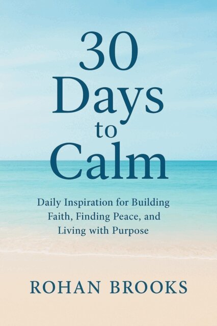 Rohan Brooks - 30 Days to Calm, E-bok