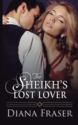 Diana Fraser - Sheikh's Lost Lover, Häftad. Tillgänglighet: Lägg i varukorg