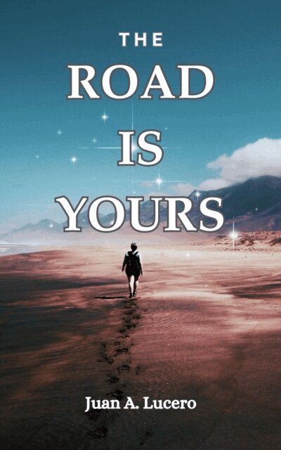 Juan Lucero - Road is Yours, E-bok