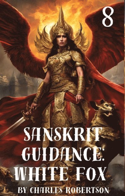 Charles Robertson - Sanskrit Guidance: White Fox 8, E-bok. Tillgänglighet: Lägg i varukorg