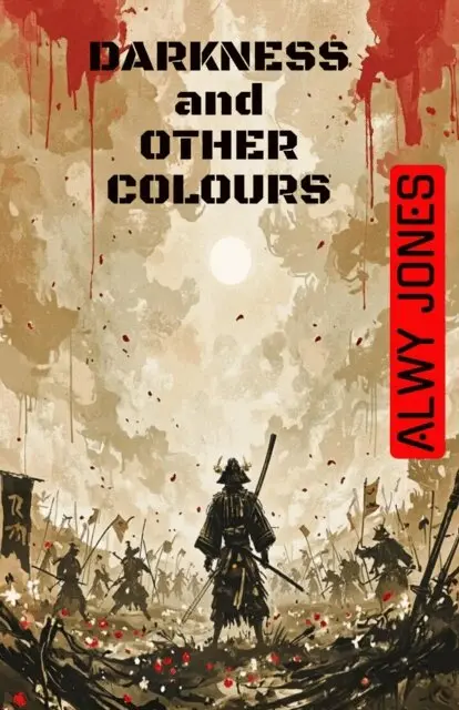 Alwy Jones - Darkness and Other Colours, E-bok. Tillgänglighet: Lägg i varukorg