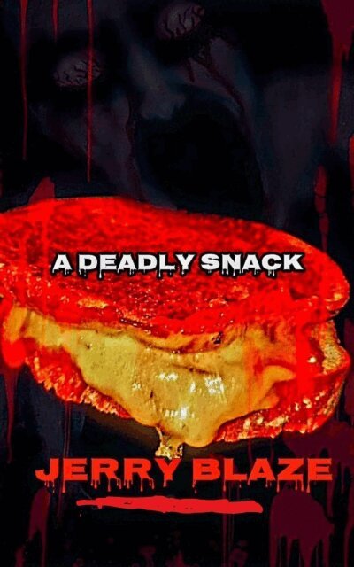 Jerry Blaze - Deadly Snack, E-bok