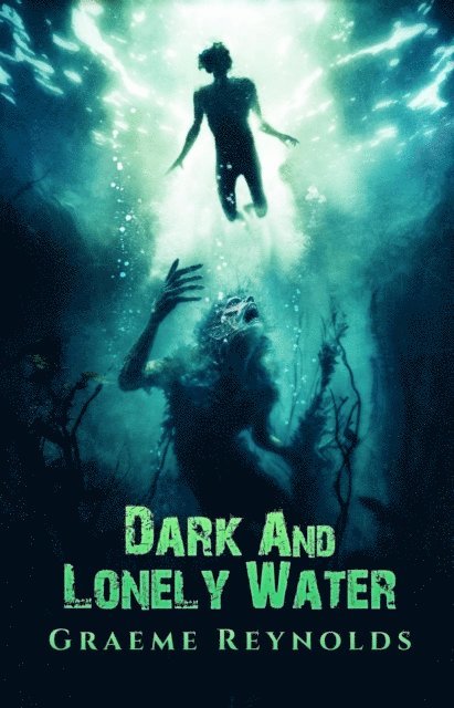 Graeme Reynolds - Dark and Lonely Water, E-bok