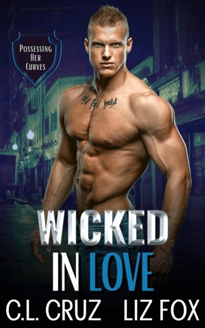 Liz Fox, C.L. Cruz - Wicked in Love, E-bok