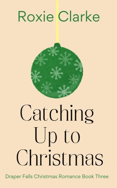 Roxie Clarke - Catching Up to Christmas, E-bok
