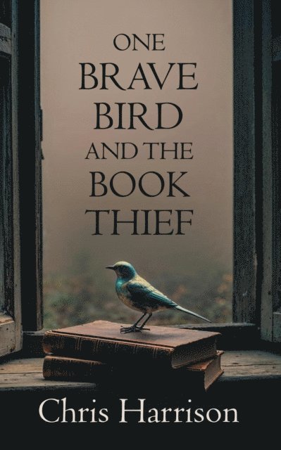 C Harrison - One Brave Bird and the Book Thief, E-bok