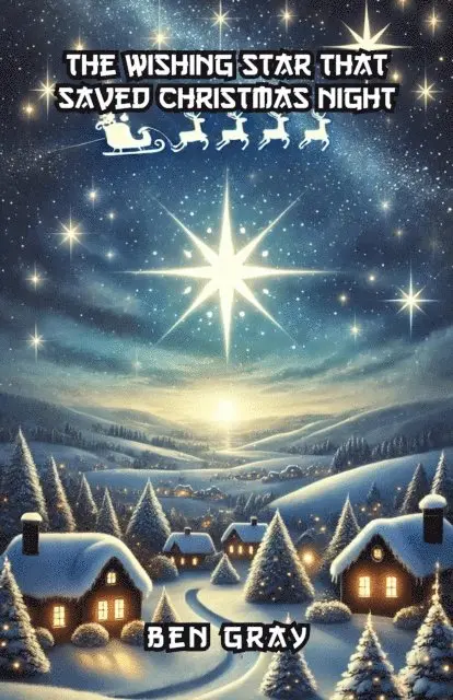 Ben Gray - Wishing Star That Saved Christmas Night, E-bok. Tillgänglighet: Lägg i varukorg